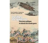Veilles de guerre Vincent Chambarlhac (Auteur), Fritz Taubert (Auteur), Bertrand Tillier (Auteur), Véronique Liard (Auteur)