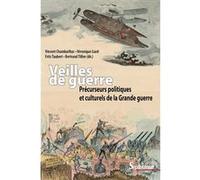 Veilles de guerre Vincent Chambarlhac (Auteur), Véronique Liard (Auteur), Fritz Taubert (Auteur), Bertrand Tillier (Auteur)