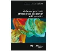 Veilles Et Pratiques Stratégiques En Gestion De L'innovation