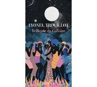 Lyonel Trouillot - Veilleuse du Calvaire - Roman - Actes Sud - Broché
