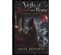 Veils of Blood and Bone: A Dark Romance of the Eternal Rite