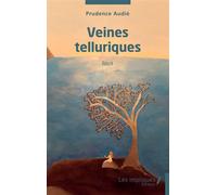Veines telluriques - Prudence Audié - Les Impliqués - broché - Roman