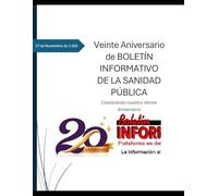 Veinte Aniversario de BOLETÍN INFORMATIVO DE LA SANIDAD PÚBLICA: Celebrando nuestro veinte aniversario