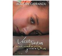 Veinte Cartas A Mi Madre Y Una A Dios