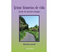Veinte historias de vida. Gente de nuestro tiempo