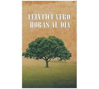Veinticuatro Horas Al Dia