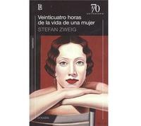 Veinticuatro Horas De La Vida De Una Mujer Zweig, Stefan (Auteur)
