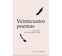 Veinticuatro Poemas: Vingt-Quatre Poèmes En Français Et Espagnol