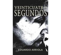 Veinticuatro Segundos: Un drama sobre el amor, el perdón y la redención familiar