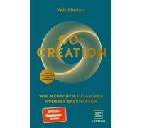 Veit Lindau Co-Creation: Wie Menschen zusammen Großes erschaffen (Relié)