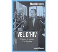 Vel d'Hiv Histoire et portée d'un discours - Hubert Strouk - Hermann - broché - Essai
