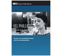 Vel Phillips: Dream Big Dreams