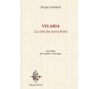 Velaria: La città che aveva fretta