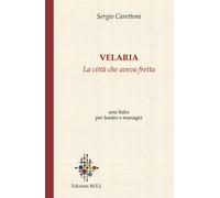 Velaria: La città che aveva fretta