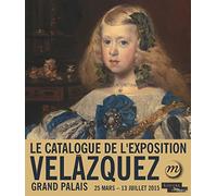 VELASQUEZ - CATALOGUE EXPOSITION GRAND PALAIS 25 MARS - 13 JUILLET 2015