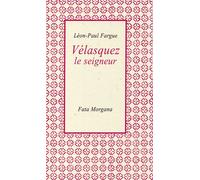 Velasquez, le seigneur - Léon-Paul Fargue - Fata Morgana - broché - Roman