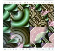 Velazco, Alejandro - Circulo De Intuicion