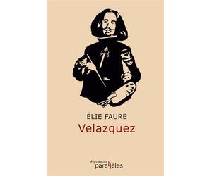 Velazquez - Elie Faure - Des Equateurs Eds - broché - Monographie