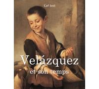 Velázquez Et Son Temps: Lumière, pouvoir et portraits du Siècle d’or espagnol