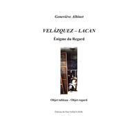 Velázquez - Lacan Enigme du regard: Objet tableau - Objet regard