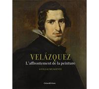 Velazquez. L'Affrontement de la peinture