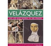 Velazquez: Life & Works in 500 Images Susie Hodge (Auteur)