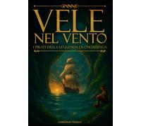 Vele nel Vento: I pirati della leggenda di Ondalunga
