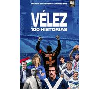 VÉLEZ 100 HISTORIAS