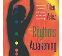 Velez Glen - Rhythms of Awakening Twelve Sound Journey