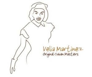 Velia Martinez - Original Cuban Masters