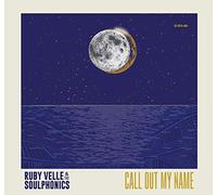 Velle, Ruby -& the Soulphonics- - 7-Call Out My Name /..