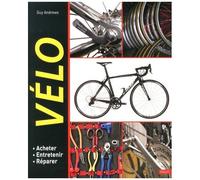Vélo - Acheter, Entretenir, Réparer