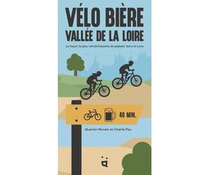Vélo Bière - Vallée de la Loire La façon la plus rafraîchissante de pédaler dans la Loire - Denis Kormann - Helvetiq - broché - Guide