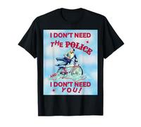 Vélo Classique « I Don't Need The Police and I Don't Need You » T-Shirt