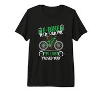 Vélo électrique Yes it´s Electric I Just Passed You Biker Vélo T-Shirt Haut de Gamme