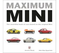 Veloce Maximum Mini: The Essential Book of Cars Based on the Original Mini