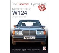 Veloce The Essential Buyer's Guide Mercedes-Benz W124: All Models 1984 to 1997