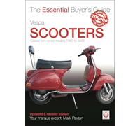 Veloce The Essential Buyer's Guide Vespa Scooters: Classic 2-Stroke Models 1960-2008