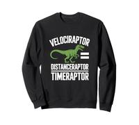 Velociraptor Distanceraptor Timeraptor Dinosaure Racing Fun Sweatshirt