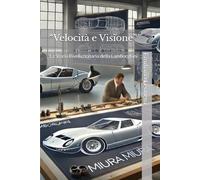 “Velocità e Visione”: La Storia Rivoluzionaria della Lamborghini