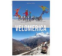 Velomerica: De l'Alaska à la Patagonie, 21 741 kilomètres à vélo en famille