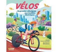 Vélos - Du premier vélocipède aux modèles électriques - Francesco Tomasinelli - Nuinui Jeunesse - cartonné - Dictionnaire et encyclopédie