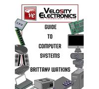Velosity's Guide to Computer Systems