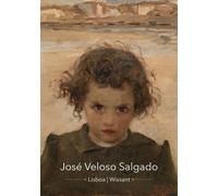 Veloso Salgado - De Lisbonne À Wissant, Itinéraire D'un Peintre Portugais