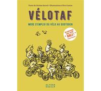 Vélotaf Mode d'emploi du vélo au quotidien - Jérôme Sorrel - Alternatives - broché - Guide
