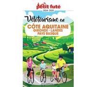 VÉLOTOURISME EN CÔTE AQUITAINE 2024 Petit Futé