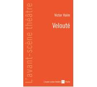 Veloute - Victor Haïm - L'avant-Scene Theatre - Poche - Théâtre