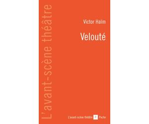 Veloute - Victor Haïm - L'avant-Scene Theatre - Poche - Théâtre