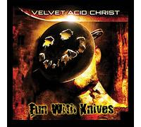 Velvet Acid Christ – Fun With Knives – Vinyle LP neuf – Éd. limitée, piste bonus, remasterisé