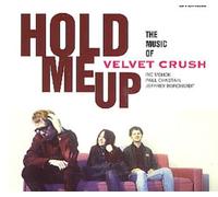 Velvet Crush - Hold Me Up by Velvet Crush (1994-01-01)